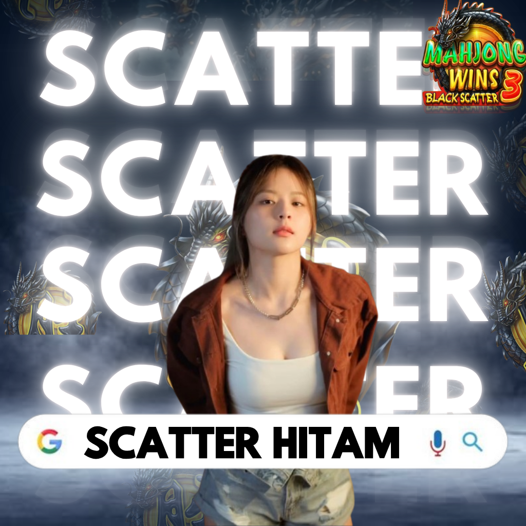 Scatter Hitam © Agen Slot Gacor Maxwin Paling Populer Hari ini By Slot Toto